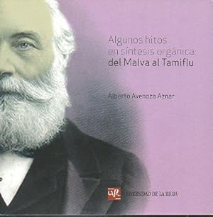 Imagen del vendedor de ALGUNOS HITOS EN SNTESIS ORGNICA: DEL MALVA AL TAMIFLU. Leccin Inaugural del Curso Acadmico 2009-2010. a la venta por angeles sancha libros