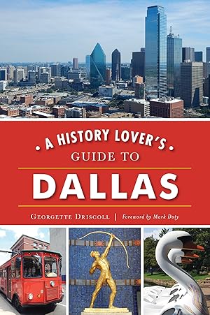 Immagine del venditore per History Lover's Guide to Dallas, A (History & Guide) venduto da Zoom Books Company