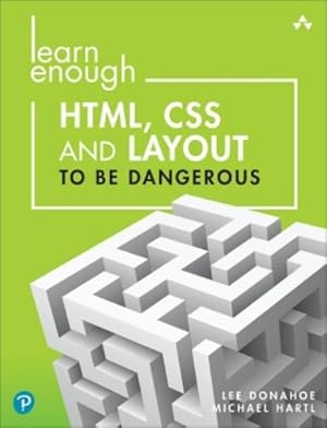 Bild des Verk�ufers f�r Learn Enough HTML, CSS and Layout to Be Dangerous zum Verkauf von Rarewaves USA