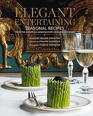 Seller image for Elegant Entertaining: Seasonal Recipes from the American Ambassador's Residence in Paris for sale by Greenworld Books