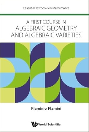 Immagine del venditore per First Course In Algebraic Geometry And Algebraic Varieties, A venduto da Rarewaves USA