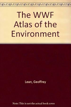 Bild des Verk�ufers f�r The WWF Atlas of the Environment zum Verkauf von WeBuyBooks