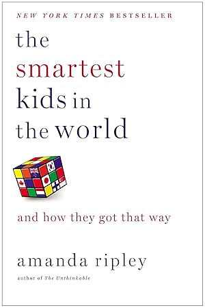 Bild des Verk�ufers f�r The Smartest Kids in the World: And How They Got That Way zum Verkauf von 3Brothers Bookstore