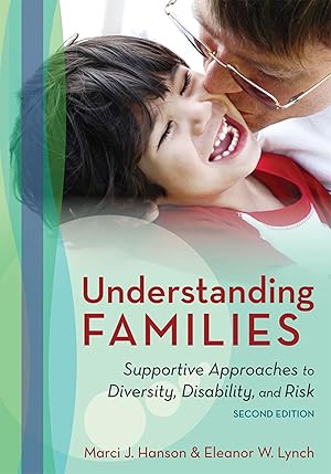 Seller image for Understanding Families: Supportive Approaches to Diversity, Disability, and Risk, Second Edition for sale by 3Brothers Bookstore