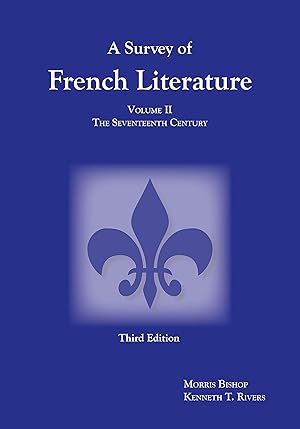 Seller image for A Survey of French Literature, Vol. 2: The 17th Century for sale by 3Brothers Bookstore