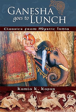 Bild des Verk�ufers f�r Ganesha Goes to Lunch: Classics From Mystic India (Mandala Classics) zum Verkauf von 3Brothers Bookstore