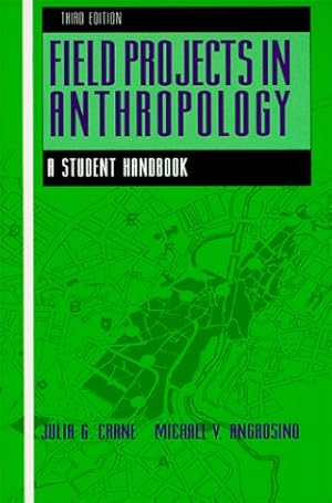Imagen del vendedor de Field Projects in Anthropology: A Student Handbook a la venta por 3Brothers Bookstore