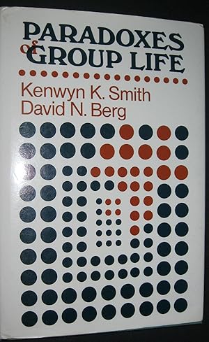 Seller image for Paradoxes of Group Life: Understanding Conflict, Paralysis, and Movement in Group Dynamics (Jossey Bass Business & Management Series) for sale by 3Brothers Bookstore