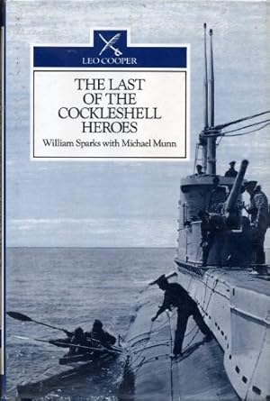 Bild des Verk�ufers f�r The Last of the Cockleshell Heroes: A World War Two Memoir zum Verkauf von WeBuyBooks