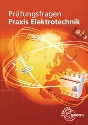 Image du vendeur pour Prüfungsfragen Praxis Elektrotechnik mis en vente par unifachbuch e.K.