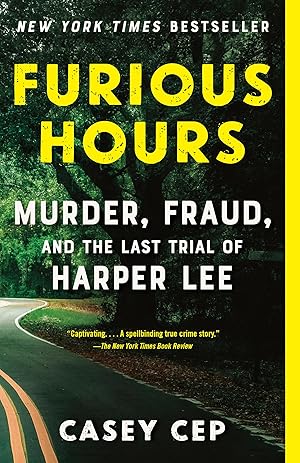 Image du vendeur pour Furious Hours: Murder, Fraud, and the Last Trial of Harper Lee mis en vente par 3Brothers Bookstore