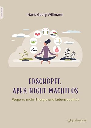 Bild des Verk�ufers f�r Ersch�pft, aber nicht machtlos: Wege zu mehr Energie und Lebensqualit�t zum Verkauf von Rarewaves.com USA