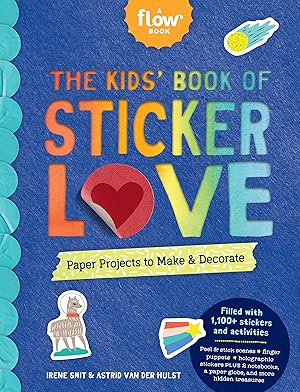 Imagen del vendedor de The Kids' Book of Sticker Love: Paper Projects to Make & Decorate (Flow) a la venta por Austin Goodwill 1101