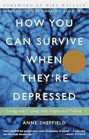 Bild des Verk�ufers f�r How You Can Survive When They're Depressed: Living and Coping with Depression Fallout zum Verkauf von Greenworld Books