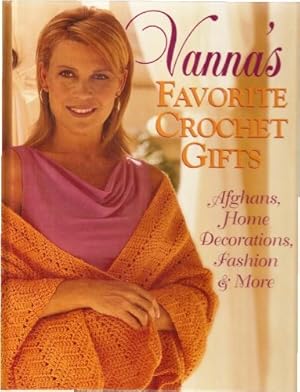 Bild des Verk�ufers f�r Vanna's Favorite Crochet Gifts zum Verkauf von Greenworld Books