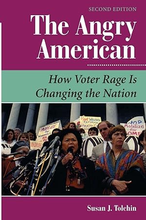 Immagine del venditore per The Angry American: How Voter Rage Is Changing The Nation, Second Edition (Dilemmas in American Politics) venduto da Greenworld Books