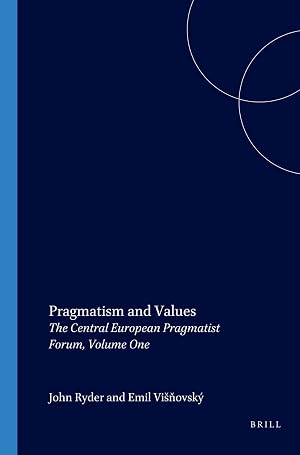Immagine del venditore per Pragmatism and Values: The Central European Pragmatist Forum, Volume One: 152 (Studies in Pragmatism and Values, 152) venduto da Rarewaves.com USA