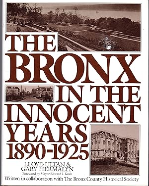 Bild des Verk�ufers f�r The Bronx in the Innocent Years, 1890-1925 zum Verkauf von Bay State Book Company