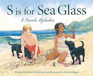 Seller image for S is for Sea Glass: A Beach Alphabet: A Beach Alphabet for sale by Greenworld Books
