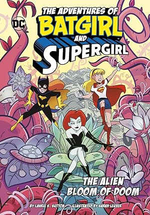 Immagine del venditore per The Alien Bloom of Doom (The Adventures of Batgirl and Supergirl) venduto da Zoom Books East
