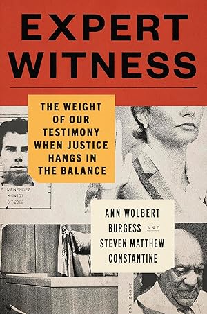 Seller image for Expert Witness: The Weight of Our Testimony When Justice Hangs in the Balance for sale by Big River Books