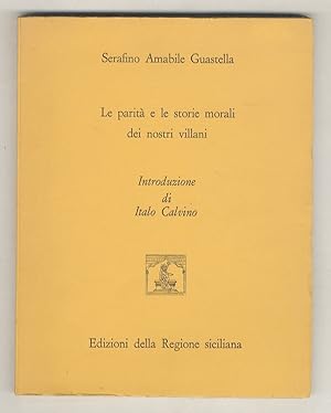 La parità e le storie morali dei nostri villani. Introduzione di Italo Calvino.