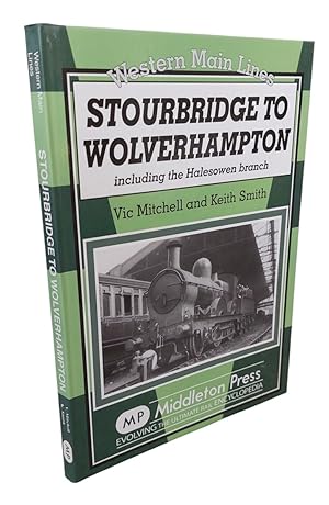 Von der Verkäuferin bzw. dem Verkäufer bereitgestelltes Bild für Stourbridge to Wolverhampton Including the Halesowen Branch zum Verkauf durch Lion Books PBFA