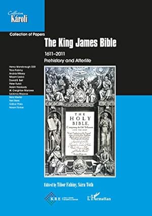 Bild des Verk�ufers f�r The King James Bible: 1611-2011 Prehistory and Afterlife zum Verkauf von WeBuyBooks