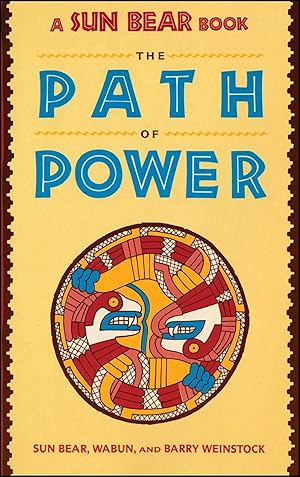 Bild des Verk�ufers f�r SUN BEAR: THE PATH OF POWER: The Path Of Power (A Fireside Book) zum Verkauf von Greenworld Books