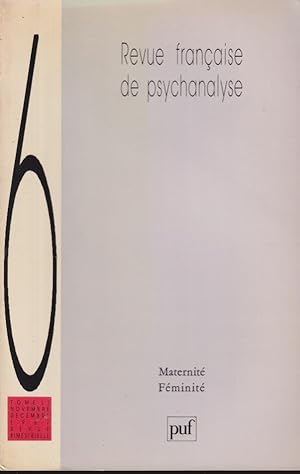 Immagine del venditore per Revue Fran�aise de Psychanalyse - Tome LI - N� 6 - Maternit� / F�minit�. venduto da Librairie Diona