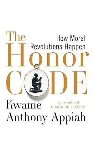Imagen del vendedor de The Honor Code: How Moral Revolutions Happen a la venta por Greenworld Books