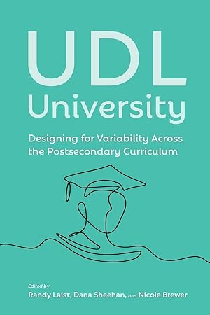 Bild des Verk�ufers f�r UDL University: Designing for Variability Across the Postsecondary Curriculum zum Verkauf von Zoom Books East