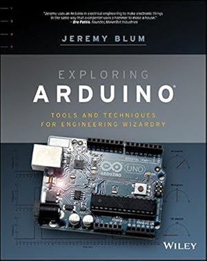 Imagen del vendedor de Exploring Arduino: Tools and Techniques for Engineering Wizardry a la venta por WeBuyBooks