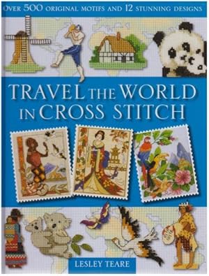Bild des Verk�ufers f�r Travel the World in Cross Stitch zum Verkauf von -OnTimeBooks-