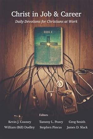 Imagen del vendedor de Christ in Job and Career: Daily Devotions for Christians at Work a la venta por GreatBookPricesUK