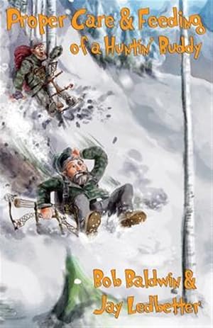Immagine del venditore per Proper Care and Feeding of a Huntin' Buddy venduto da GreatBookPricesUK