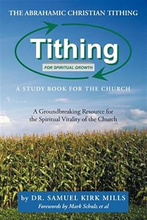 Imagen del vendedor de Abrahamic Christian Tithing : A Study Book for the Church - Tithing for Spiritual Growth a la venta por GreatBookPricesUK