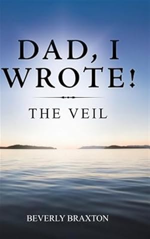 Seller image for Dad, I Wrote! : The Veil for sale by GreatBookPricesUK
