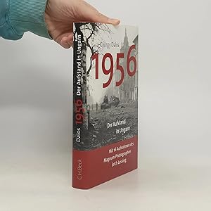 Bild des Verk�ufers f�r 1956: Der Aufstand in Ungarn zum Verkauf von Bookbot