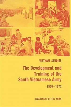 Imagen del vendedor de The Development and Training of the South Vietnamese Army 1950-1972 a la venta por GreatBookPrices