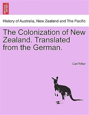 Immagine del venditore per Colonization of New Zealand. Translated from the German. venduto da GreatBookPrices
