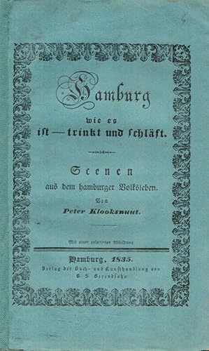 Bild des Verk�ufers f�r Hamburg, wie es ist - trinkt und schl�ft. Scenen aus dem hamburger Volksleben. zum Verkauf von Antiquariat Reinhold Pabel