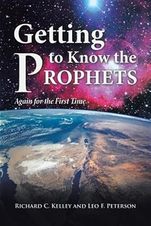 Immagine del venditore per Getting to Know the Prophets : Again for the First Time venduto da GreatBookPricesUK