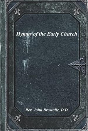 Seller image for Hymns of the Early Church for sale by GreatBookPrices