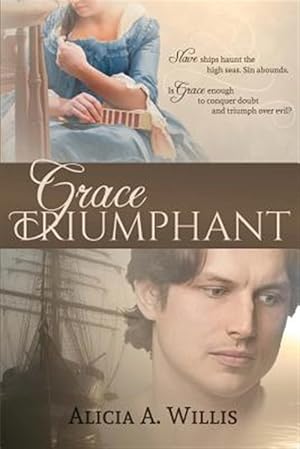 Immagine del venditore per Grace Triumphant : A Tale of the Slave Trade venduto da GreatBookPrices