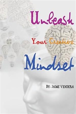 Imagen del vendedor de Unleash Your Creative Mindset a la venta por GreatBookPrices