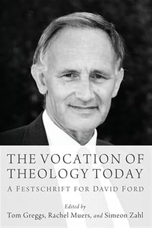 Seller image for Vocation of Theology Today : A Festschrift for David Ford for sale by GreatBookPrices