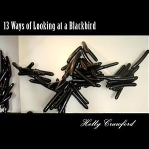Seller image for 13 Ways of Looking at a Blackbird for sale by GreatBookPrices