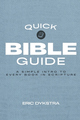Seller image for Quick Bible Guide: A Simple Intro to Every Book in Scripture (Paperback or Softback) for sale by BargainBookStores