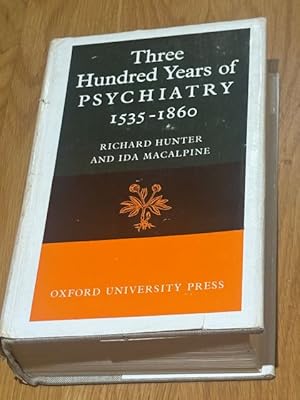 Bild des Verk�ufers f�r Three Hundred Years of Psychiatry 1535 - 1860 zum Verkauf von The Deva Bookshop